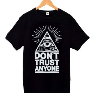 Camiseta Dont trust anyone