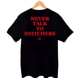 Camiseta Rulez Never talk to snitchers